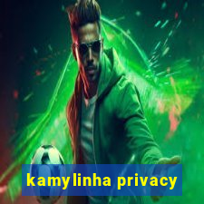 kamylinha privacy